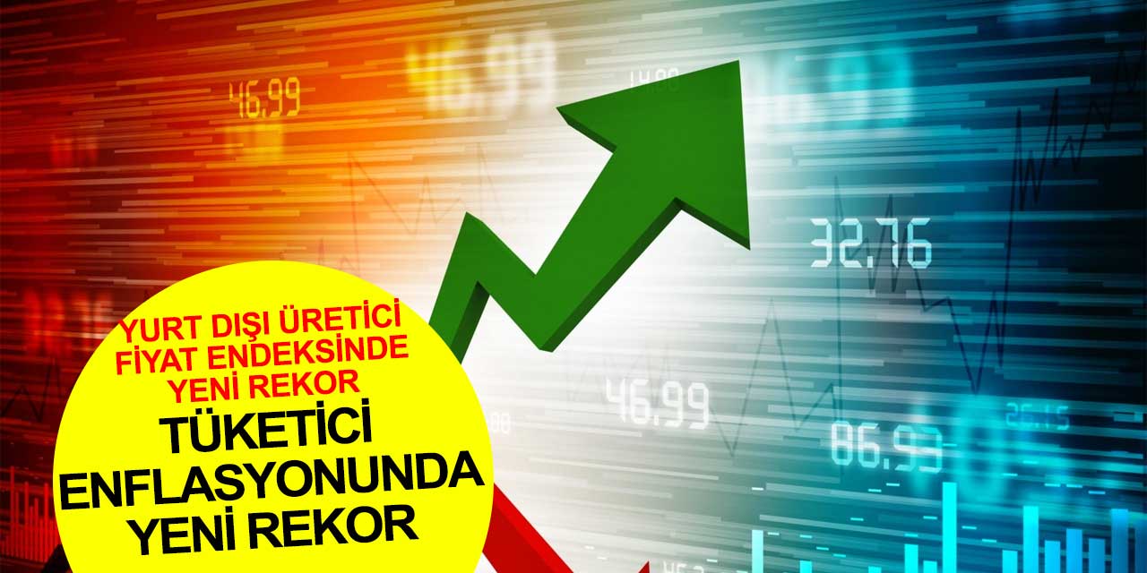 Tüketici fiyat endeksi yeni rekor kırdı
