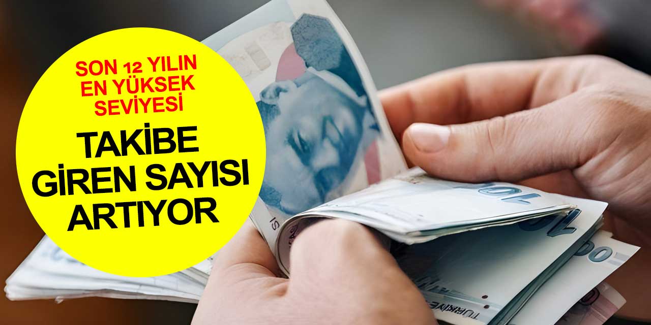 Kredi takibine giren kişi sayısı son 12 yılın en yüksek seviyesinde