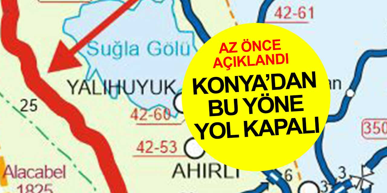 Kar yağışı başladı! Konya'dan çıkışlar yasaklandı! Alacabel kapalı