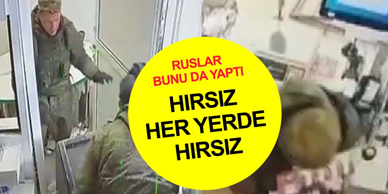 Rus askerleri Ukrayna'da yağmaya başladı!