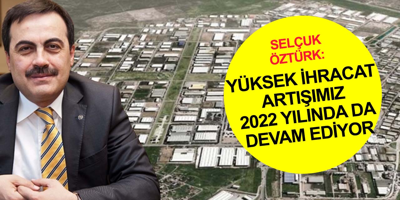 KTO Başkanı Öztürk: Konya Şubat ayında 267,4 milyon dolar ihracat yaptı