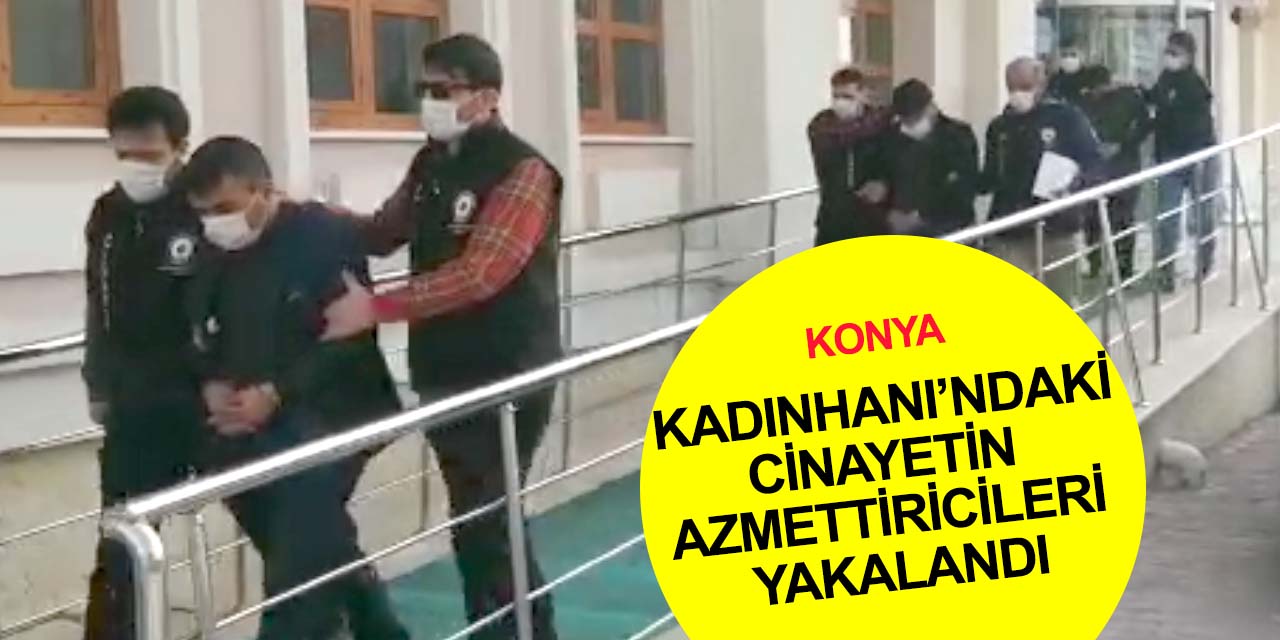 Konya'daki Mustafa Aydın cinayetinin azmettiricileri yakalandı!