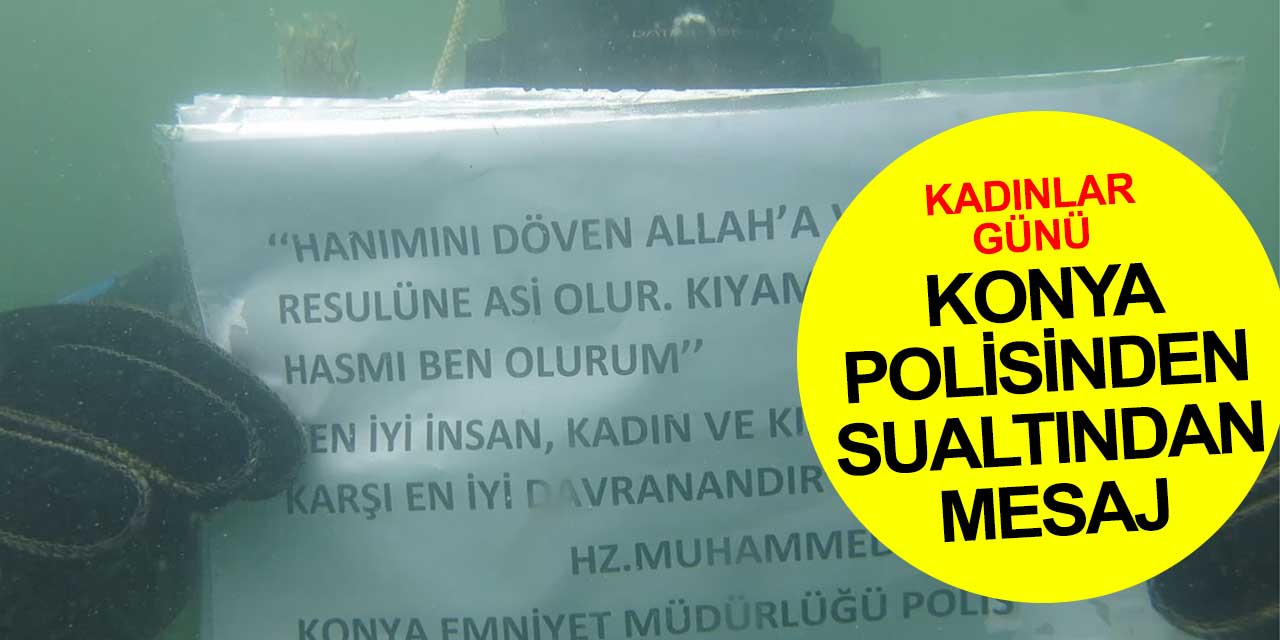 Konya Emniyet Müdürlüğü ekipleri sualtında Kadınlar Günü'nü kutladı