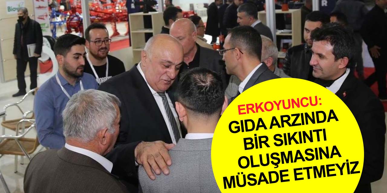 PANKOBİRLİK Başkanı Erkoyuncu net konuştu: Ülkemizin gıdada darboğaz yaşamasına müsaade etmeyiz