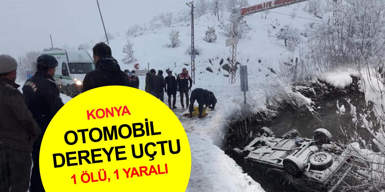 Konya’da karlı yolda kontrolden çıkan araç dereye uçtu! İmam Mehmet Eser öldü eşi yaralı