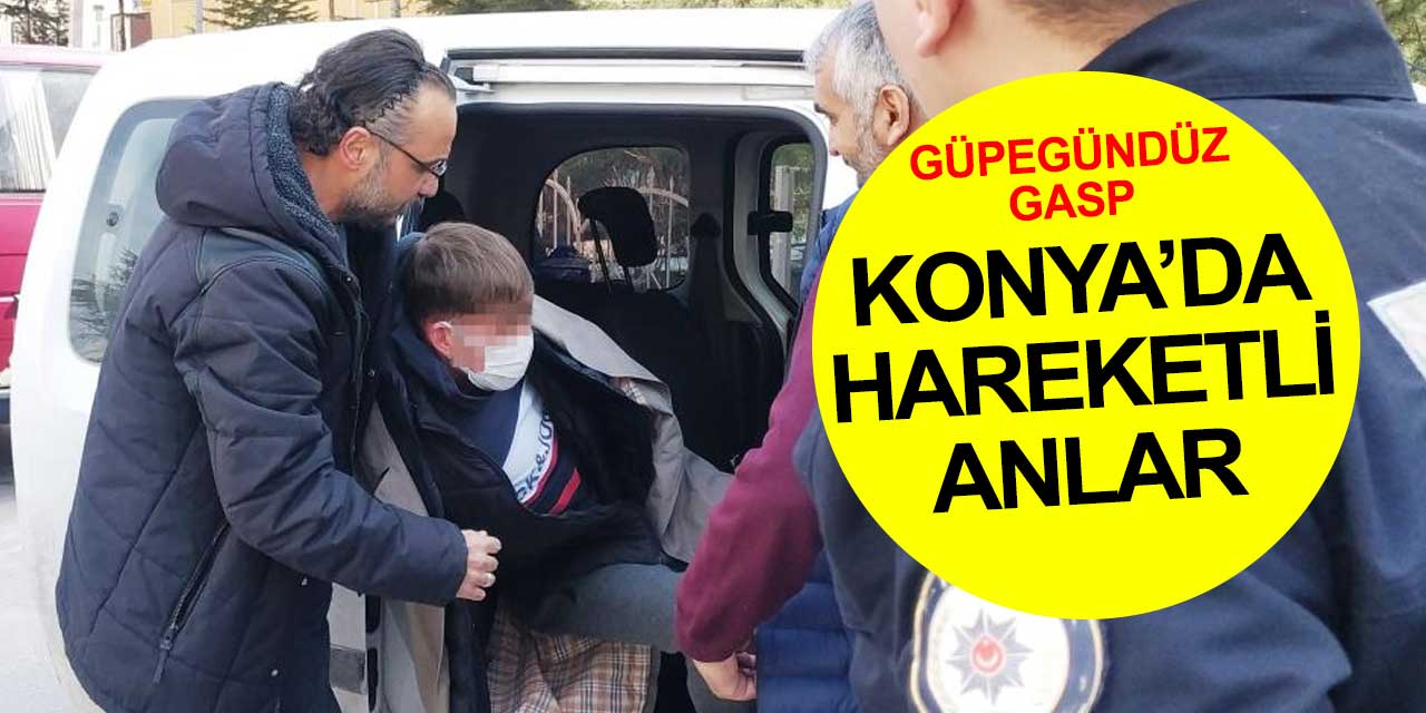 Konya'da güpegündüz gasp üstüne gasp! İçinde çocuk olan arabaya binip kaçtı