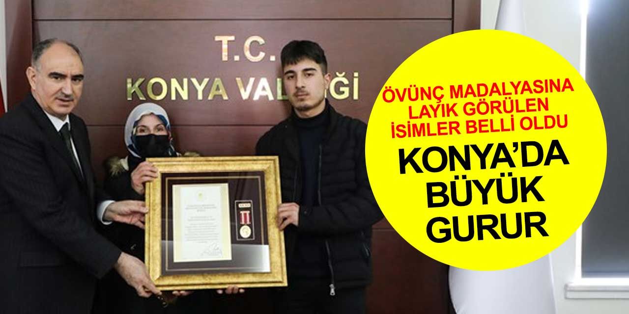 Konya'da Devlet Övünç Madalyası ve Beratı'na layık görülen isimler belli oldu