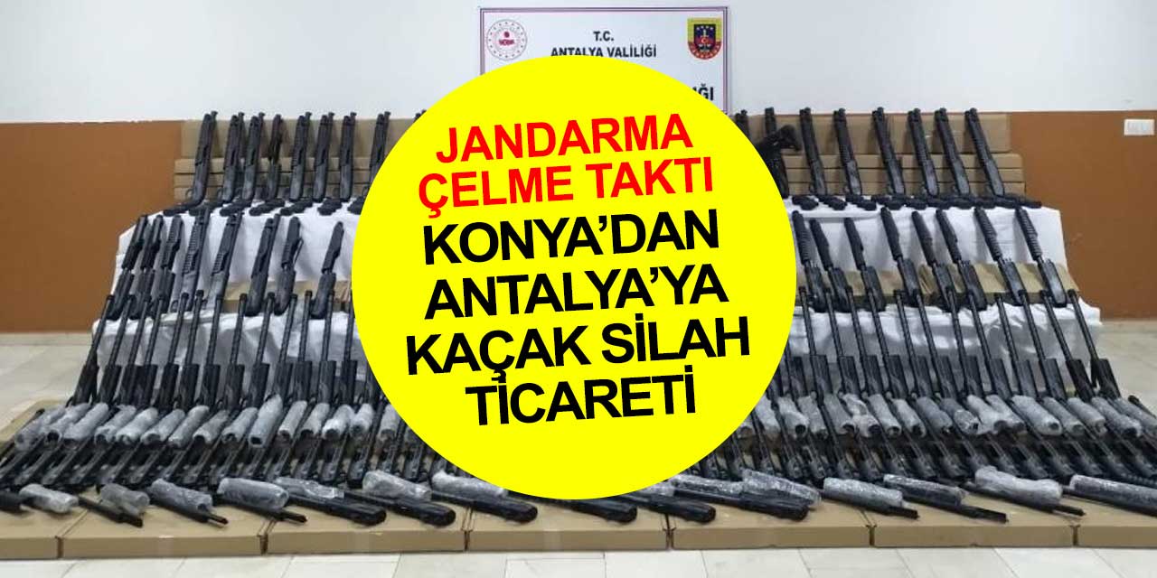 Konya'dan Antalya'ya kaçak silah ticaretine jandarma çelme taktı