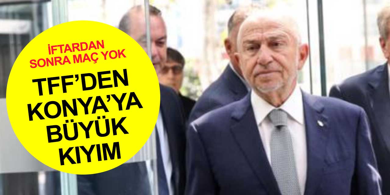 Ramazan ayında Trabzon’a müthiş kıyak Konya’ya iftar öncesi maç