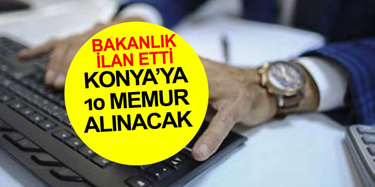 Kültür ve Turizm Bakanlığı Konya'da 10 memur alacak! İşte şartlar