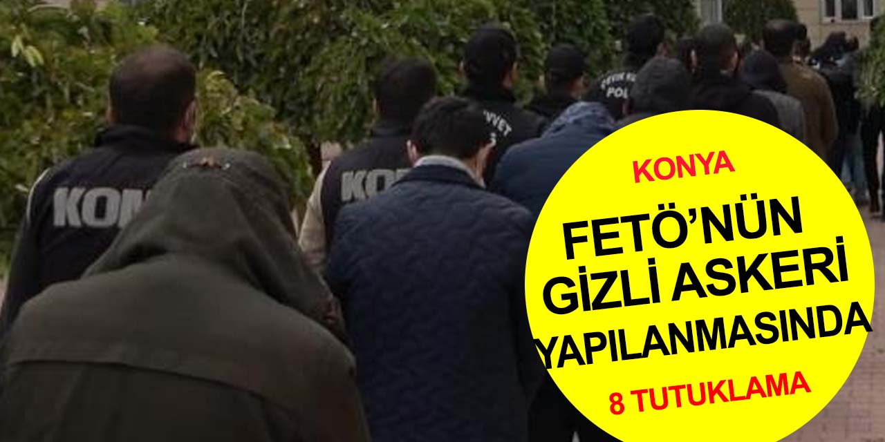 Konya merkezli Ankara, Eskişehir ve İstanbul'daki FETÖ operasyonunda yeni gelişme