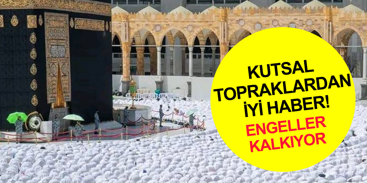 Hacı adayları ve umrecilere iyi haber! O zorunluluklar kaldırıldı