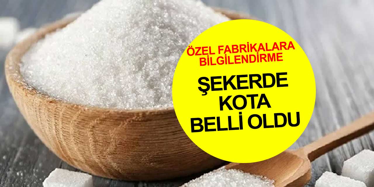 Türkiye'nin şeker kotası belli oldu! Türkiye Şeker Fabrikaları bilgilendirme yapacak