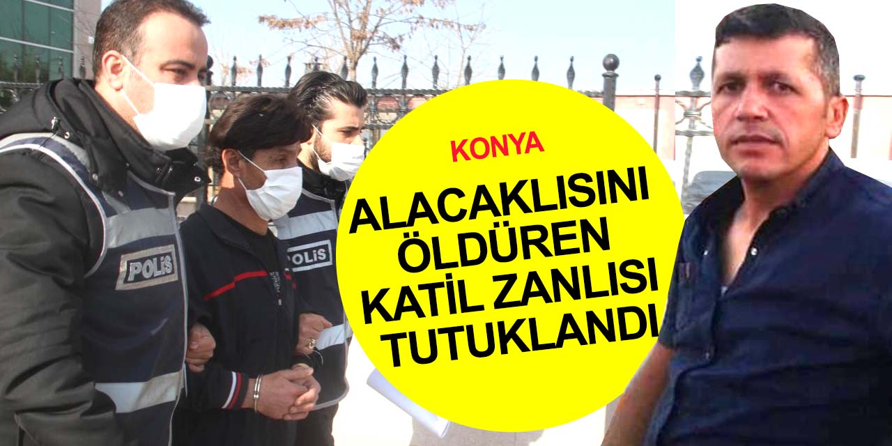 Konya’daki Musa Yaman cinayetinin katil zanlısı hakkında ilk karar!