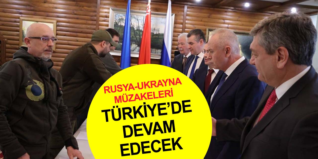 Ukrayna-Rusya arasındaki müzakereleri 28-30 Mart'ta Türkiye'de