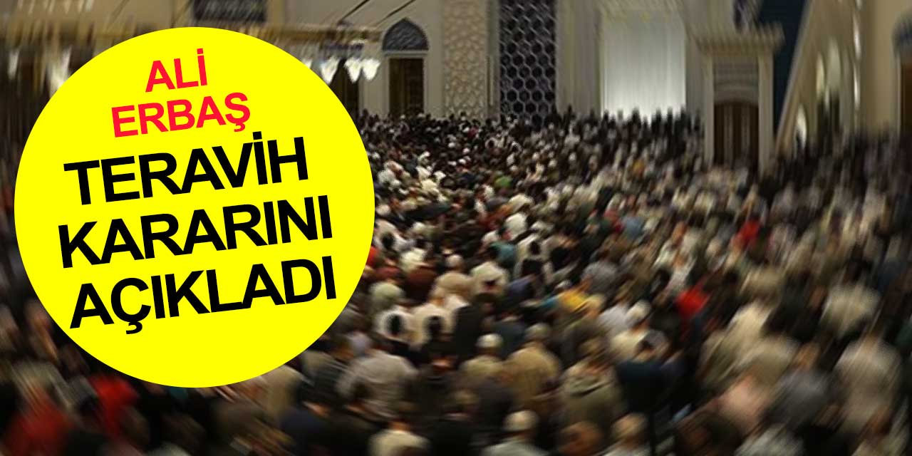 Teravih namazları camilerde kılınacak