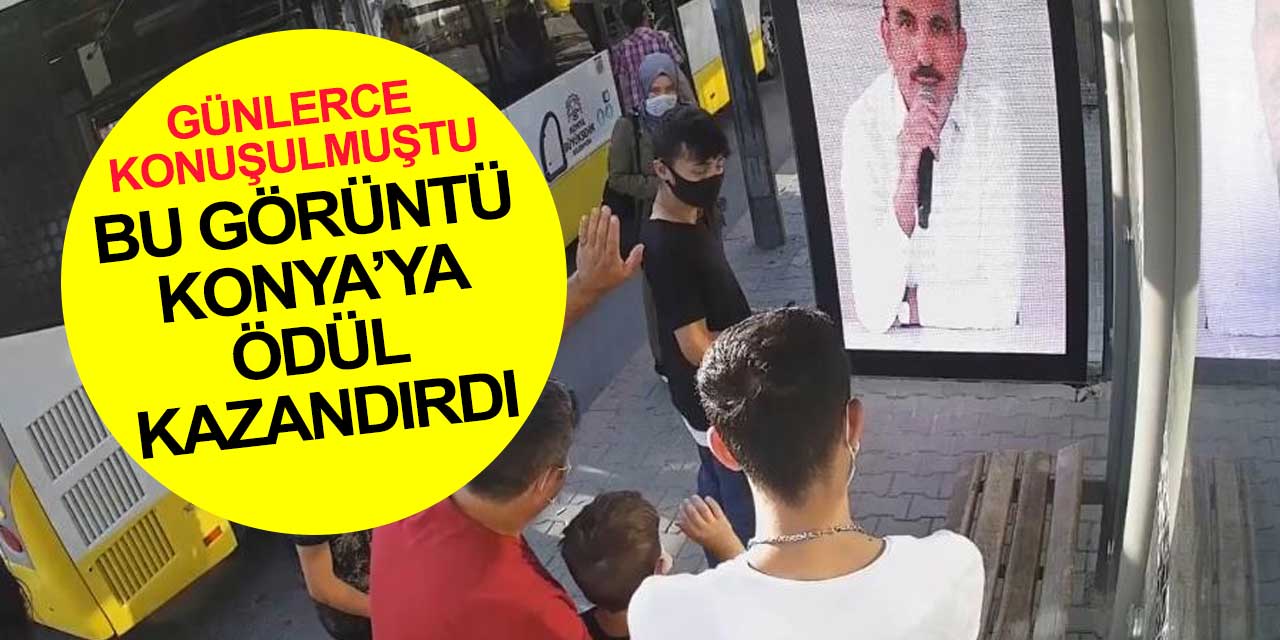 Durakta başkan var kampanyası Konya'ya 2 ödül birden kazandırdı