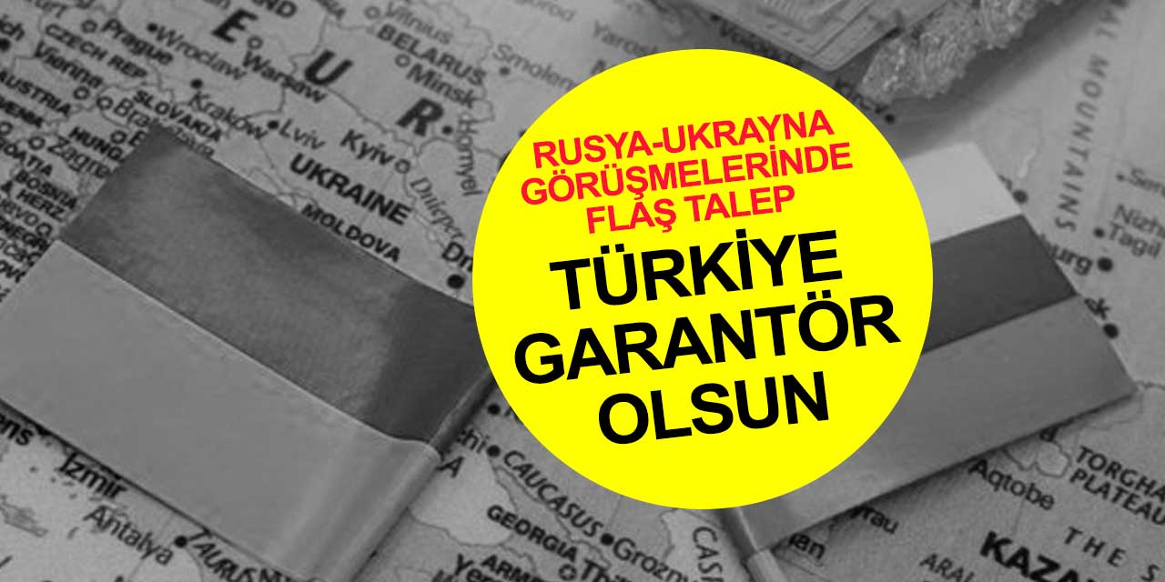 Ukrayna heyeti: Türkiye garantör olursa anlaşmayı imzalarız!