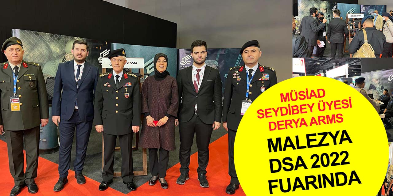 MÜSİAD Seydibey Üyesi Derya Arms, Malezya'da Asya Savunma Hizmetleri Fuarına katıldı