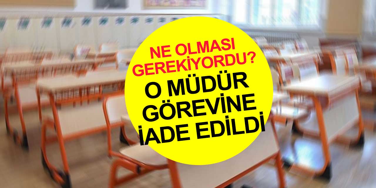 Ne olması gerekiyordu? Kız ve erkekler sınıfta ayrı otursun talimatı veren okul müdürü görevine iade edildi