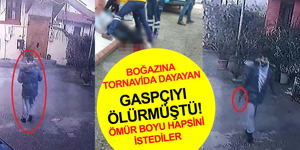 Boğazını sıkan tornavidalı gaspçıyı öldürmüştü! O genç hakim karşısına çıktı