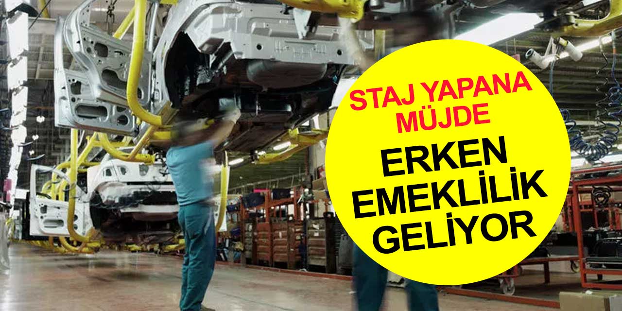 Stajda yapılan sigorta erken emekliliğin önünü açacak!