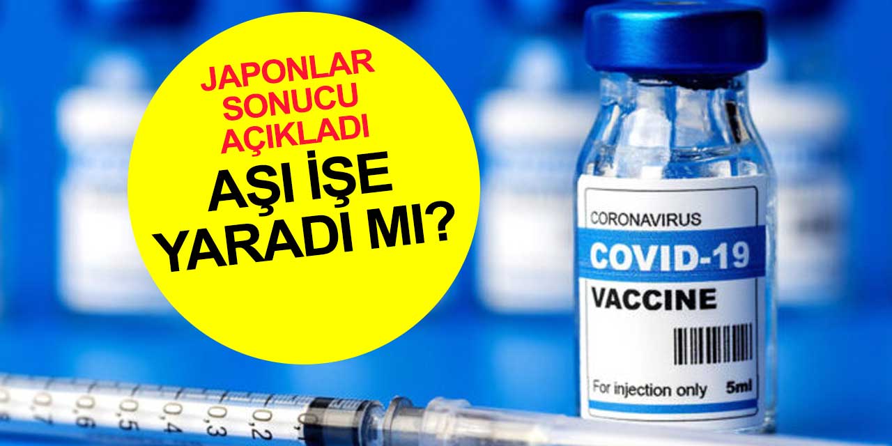 Japonlar Covid-19 aşısını araştırdı ve sonucu açıkladı! Pfizer ve Moderna mercek altına alındı