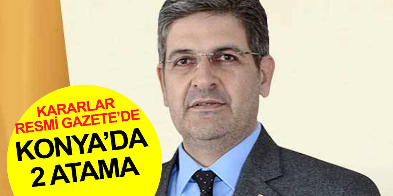 KOP Başkan Yardımcısı ve Konya Defterdarı değişti