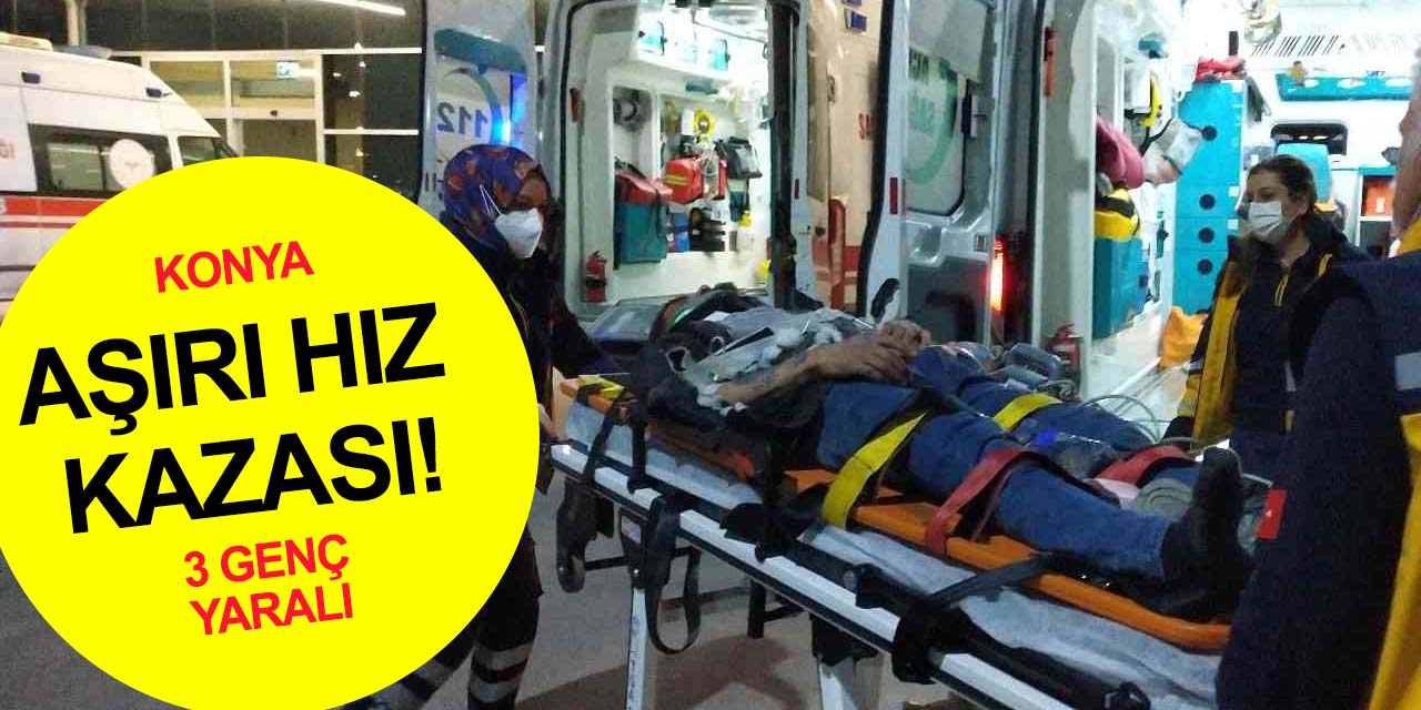 Konya'da aşırı hız kazayı getirdi! Karşı şeritteki bahçe duvarını yıkan araçta 3 yaralı