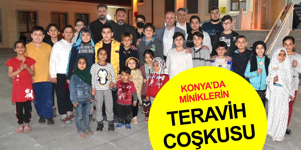 Konya'da Ramazan güzelliği! Elif nesli camilere koşuyor