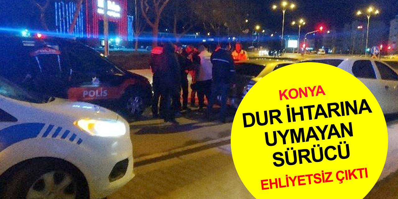 Konya'da hareketli gece! 17 yaşındaki ehliyetsiz sürücü kovalamaca sonucu yakalandı