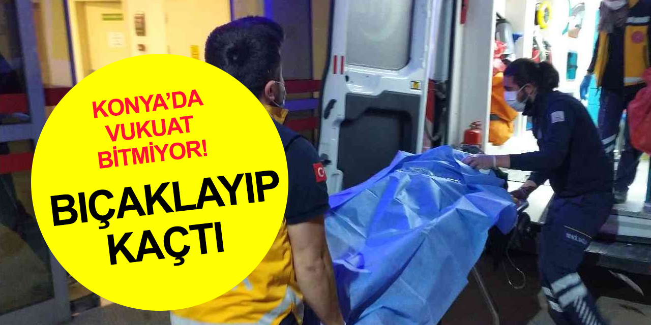 Konya'da gençlerin kavgası kanlı bitti! 17 yaşındaki genç sokak ortasında bıçaklandı
