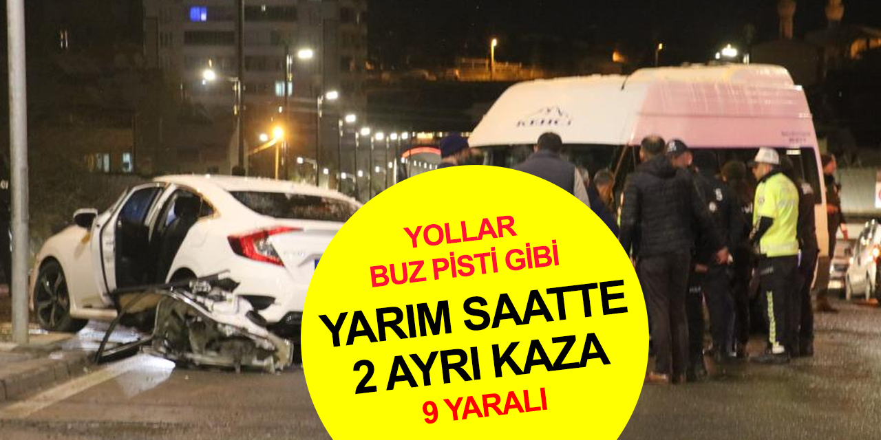 Kar yağdı böyle oldu! Art arda iki ayrı kaza 9 yaralı