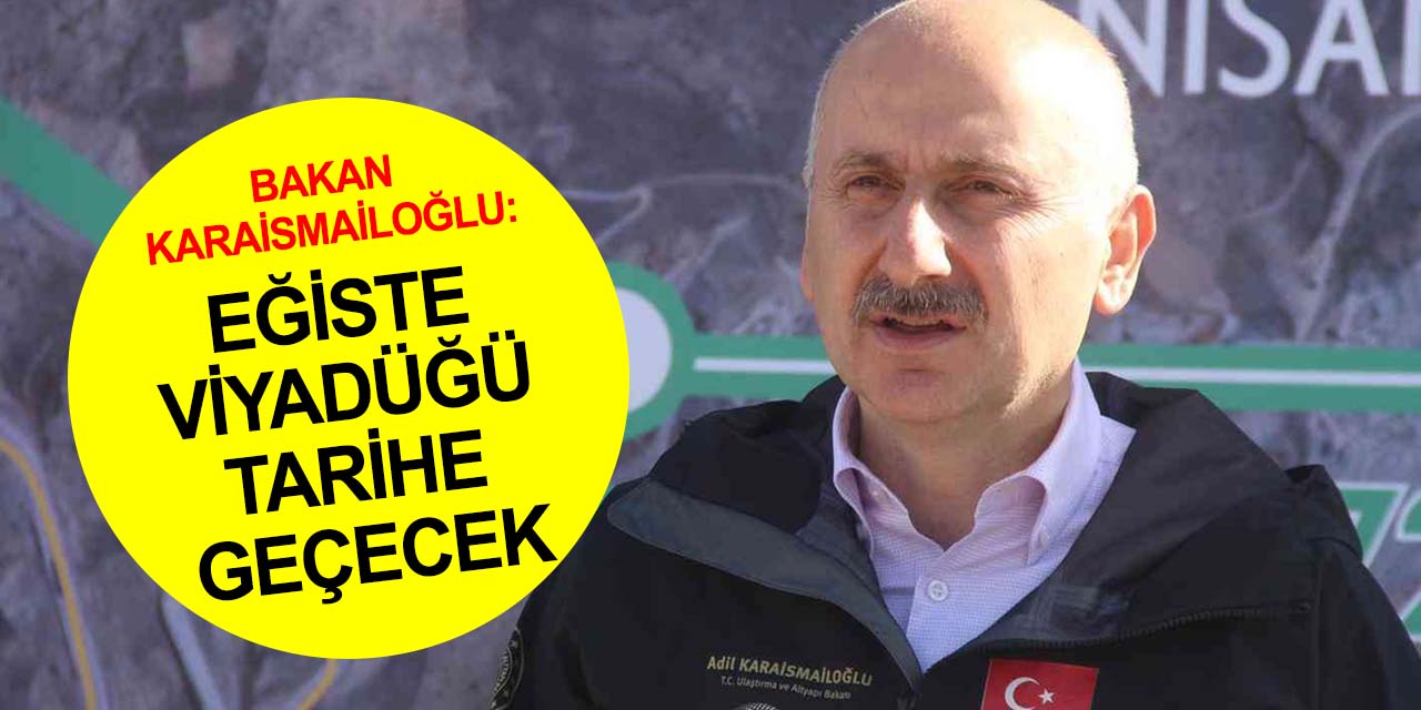 Konya Eğiste Hadimi Viyadüğü trafiğe ne zaman açılıyor? Bakan Karaismailoğlu tarih verdi