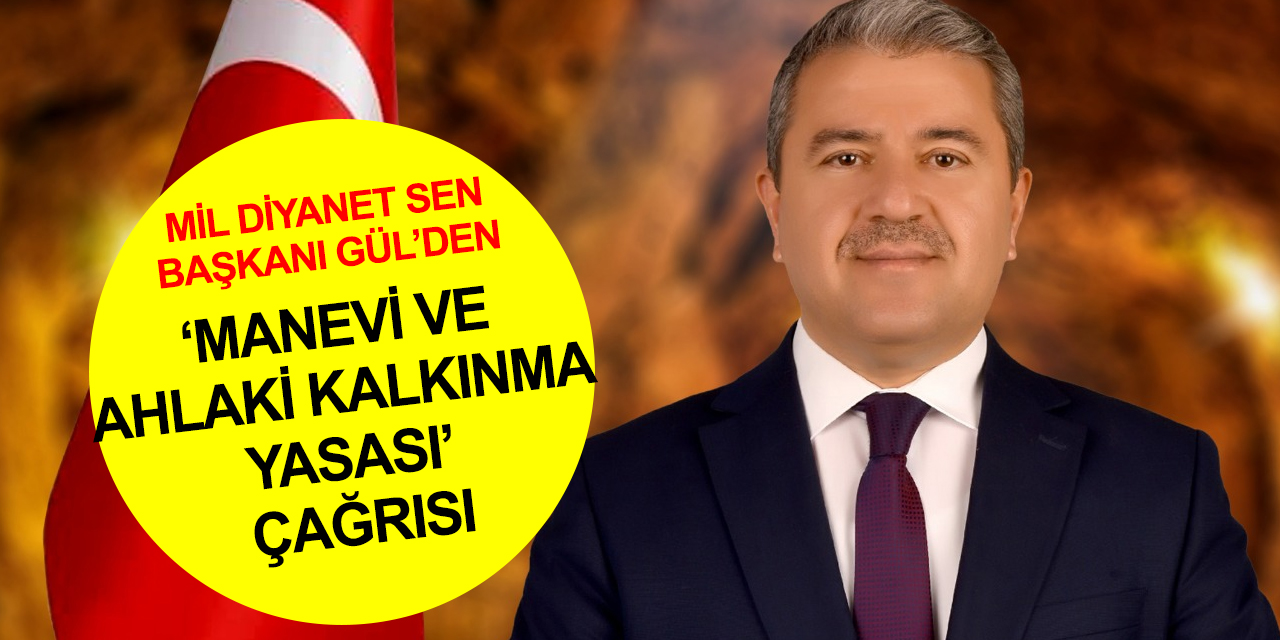 Mil Diyanet Sen'den sosyal çürümeye karşı 'Manevi ve Ahlaki Kalkınma Yasası’ çağrısı