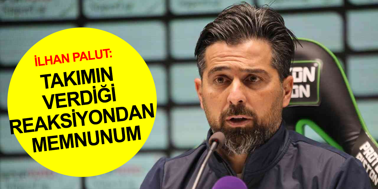 Konyaspor Teknik Direktörü Palut: Rize'deki hayal kırıklığı sonrası Gaziantep maçı son derece önemliydi