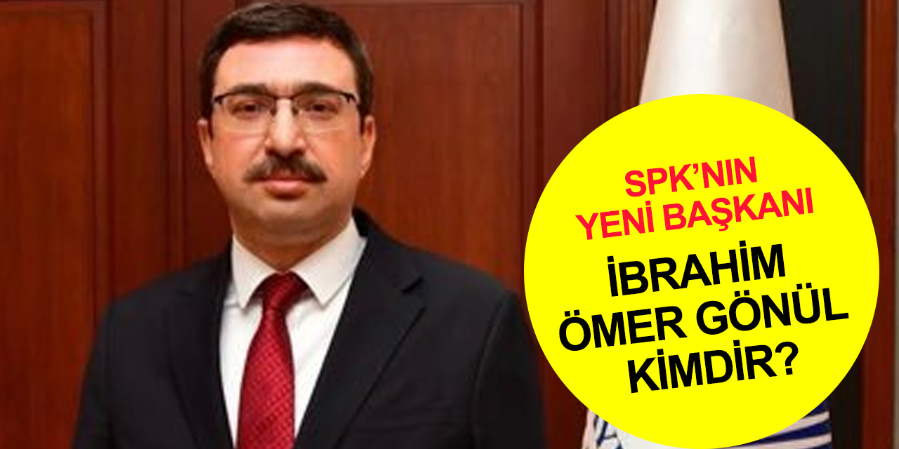 Cumhurbaşkanı Erdoğan imzalı karar Resmi Gazete'de! SPK'nın yeni Başkanı İbrahim Ömer Gönül oldu