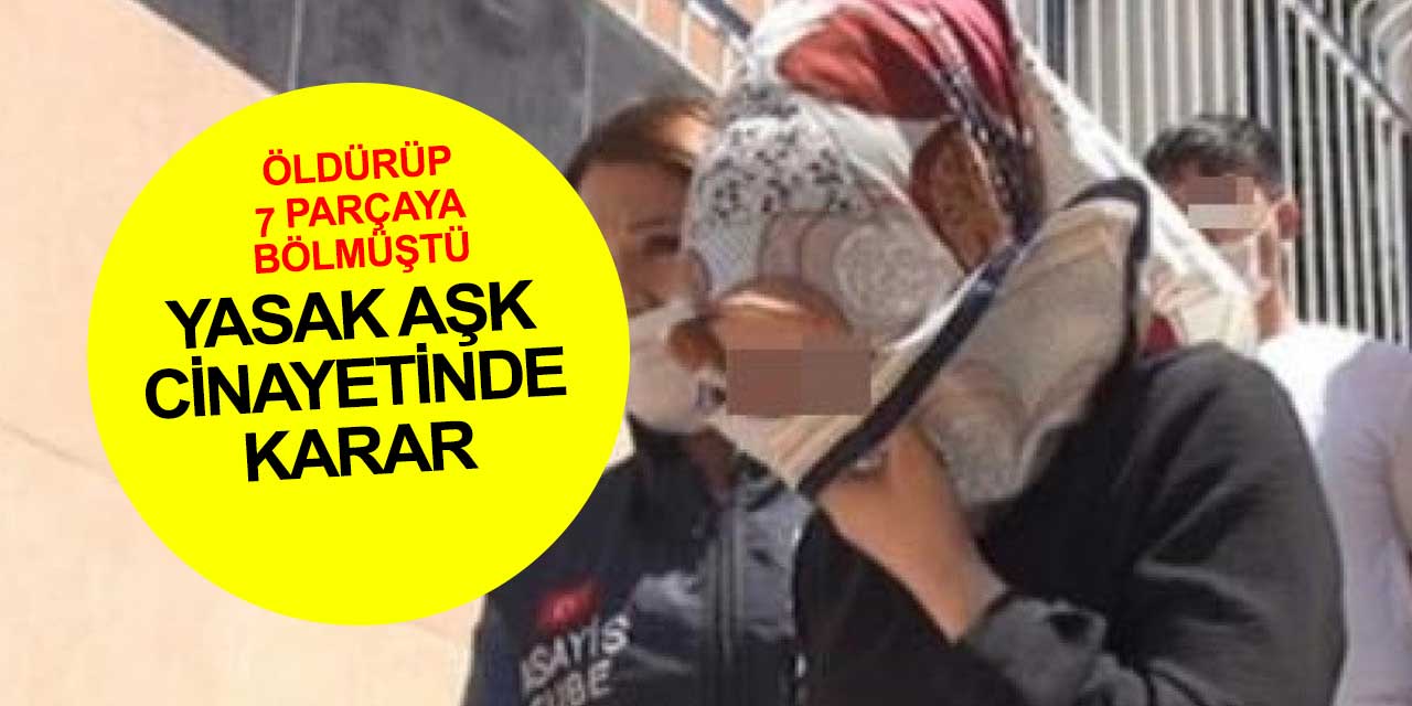 Yasak aşk cinayetinde karar açıklandı! Alpaslan Aslan ne kadar ceza aldı?