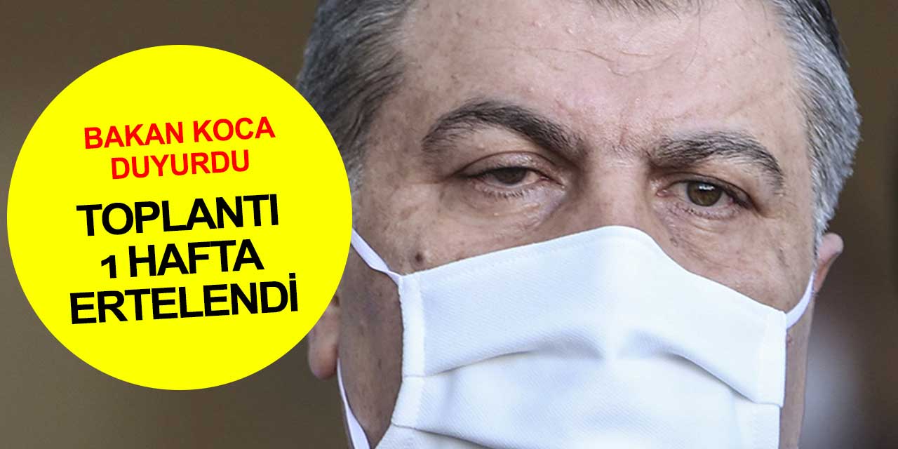 Bilim Kurulu Toplantısı ertelendi