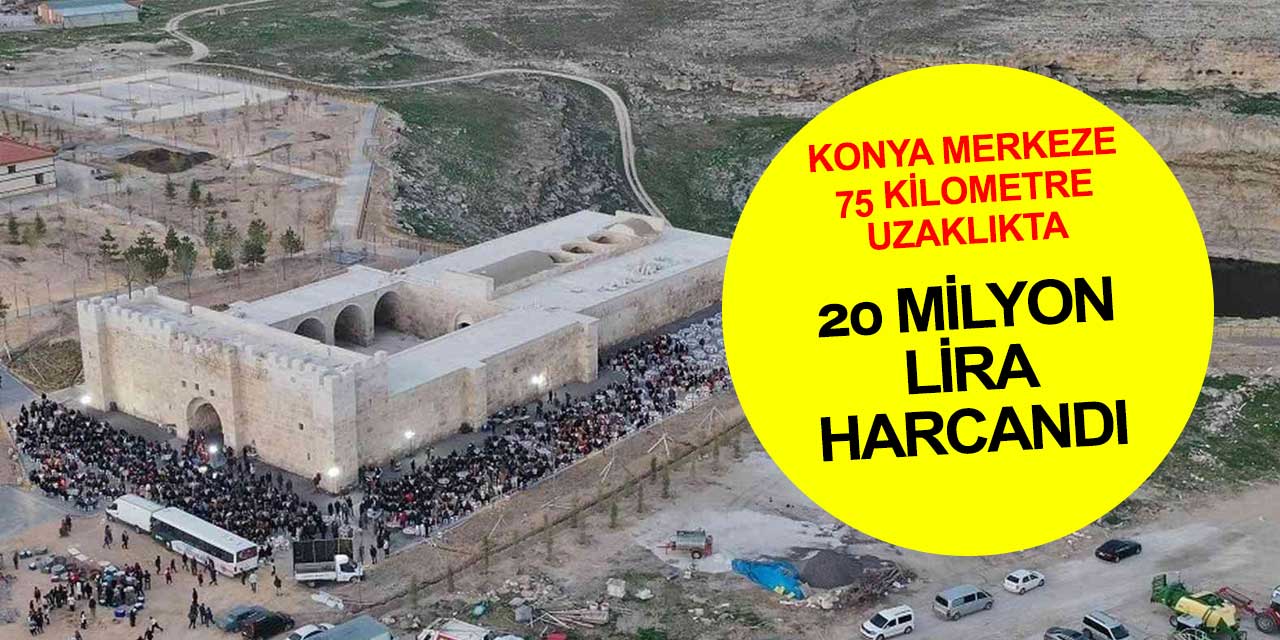 Karatay sınırları içindeki Obruk Hanı'na 20 milyon lira harcandı açılış gününü bekliyor