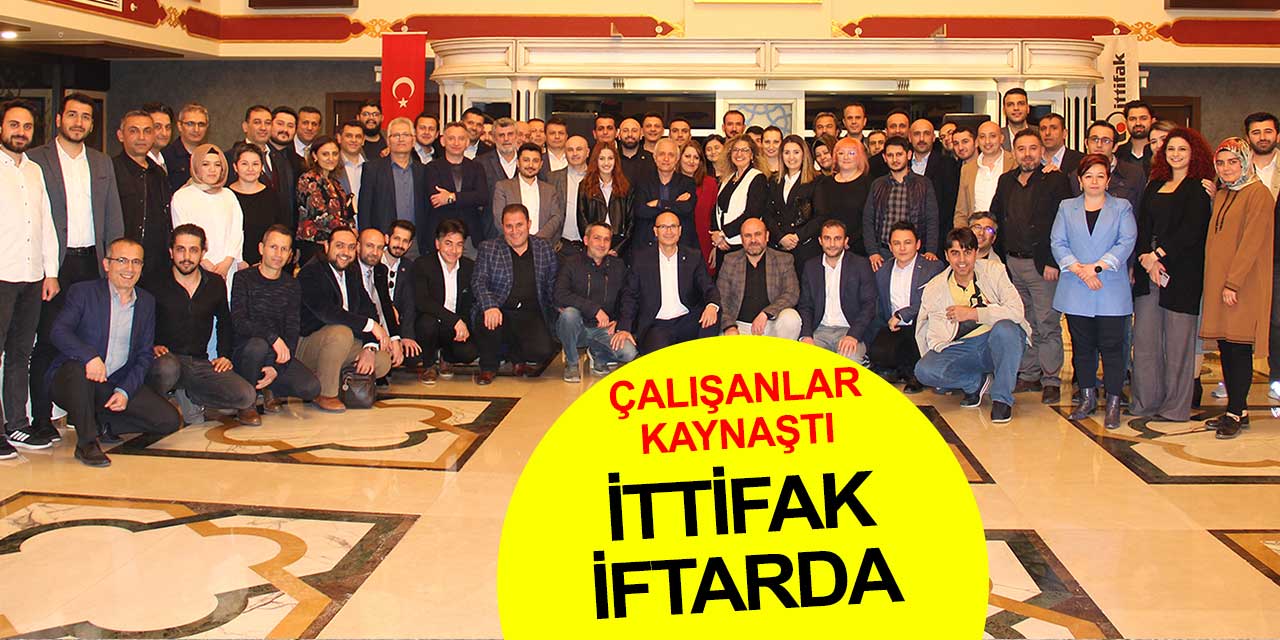 Konya İttifak Holding çalışanları iftarda bir araya geldi