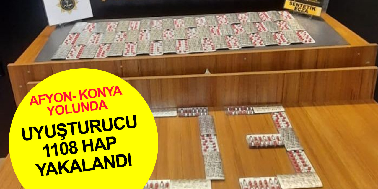 Afyon-Konya yolunda durdurulan araçta bin 108 uyuşturucu hap çıktı