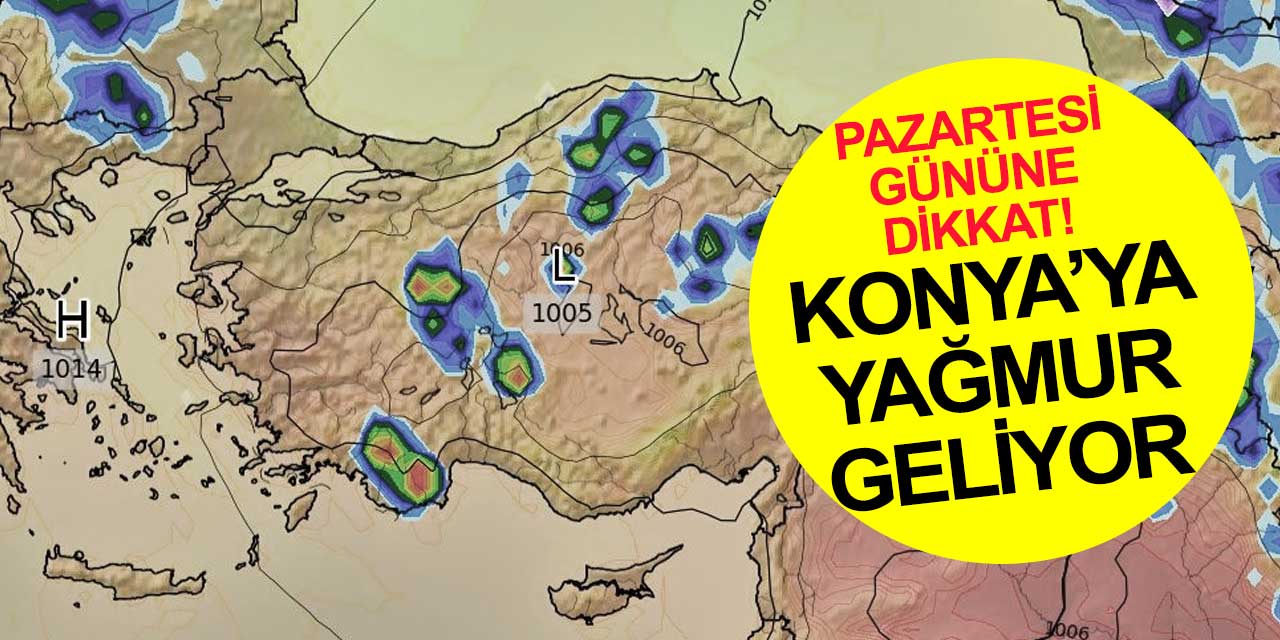 Tahminler yayınlandı… Konya son 6 ayın en sıcak gününü bugün yaşayacak ve ufukta yağmur var