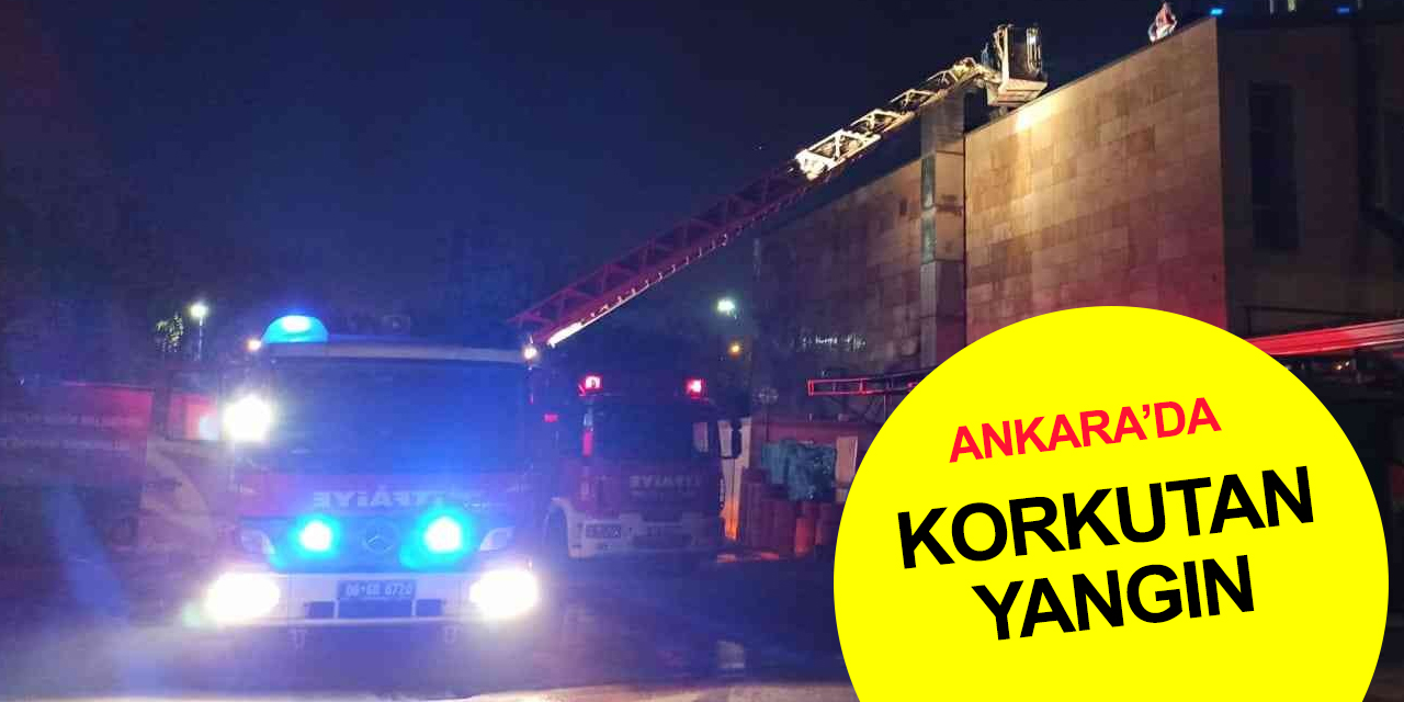 Ankara’da yangın paniği! Restoranın bacasından çıkan alevler hızla büyüdü