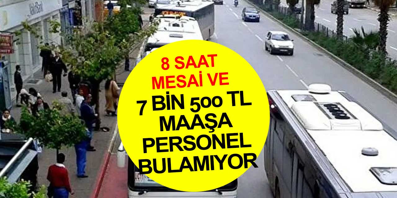 Antalya'da personel bulunamıyor... 7 bin 500 lira maaş 8 saat mesai