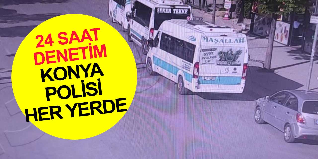 Konya Emniyet Müdürlüğü'nün güvenli yaya denetimleri sürüyor... Her yerdeler
