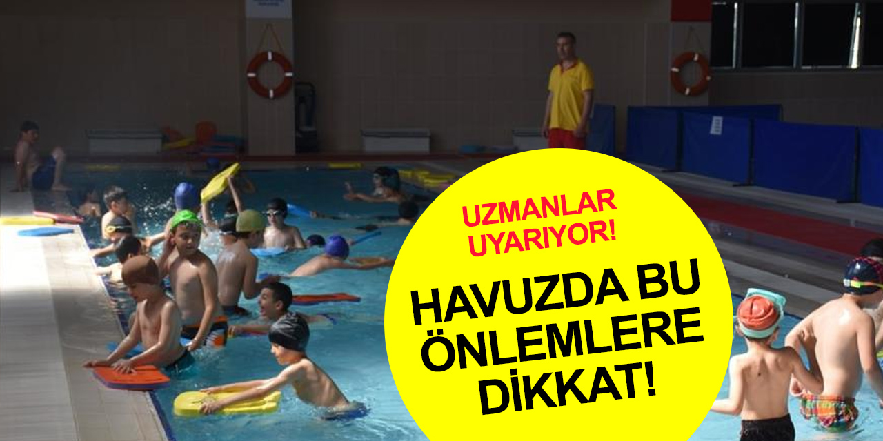 Sezon açıldı! Yüzme havuzlarında 5 yaş ve altındaki çocuklar risk altında