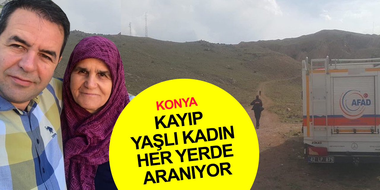 Konya'da kaybolan alzheimer hastası Durdu İncel'i arama çalışmalarında son durum! AFAD'dan açıklama geldi