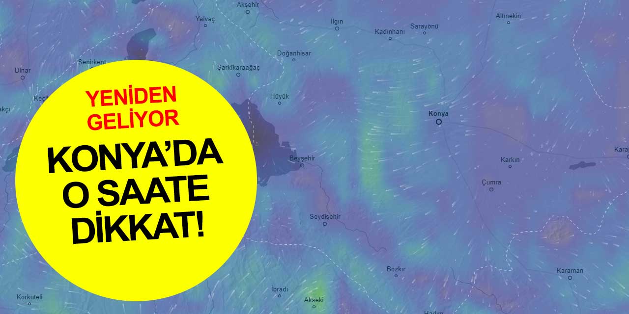 Konya'da bugün de yağmur bekleniyor! Meteoroloji son tahminlerini güncelledi