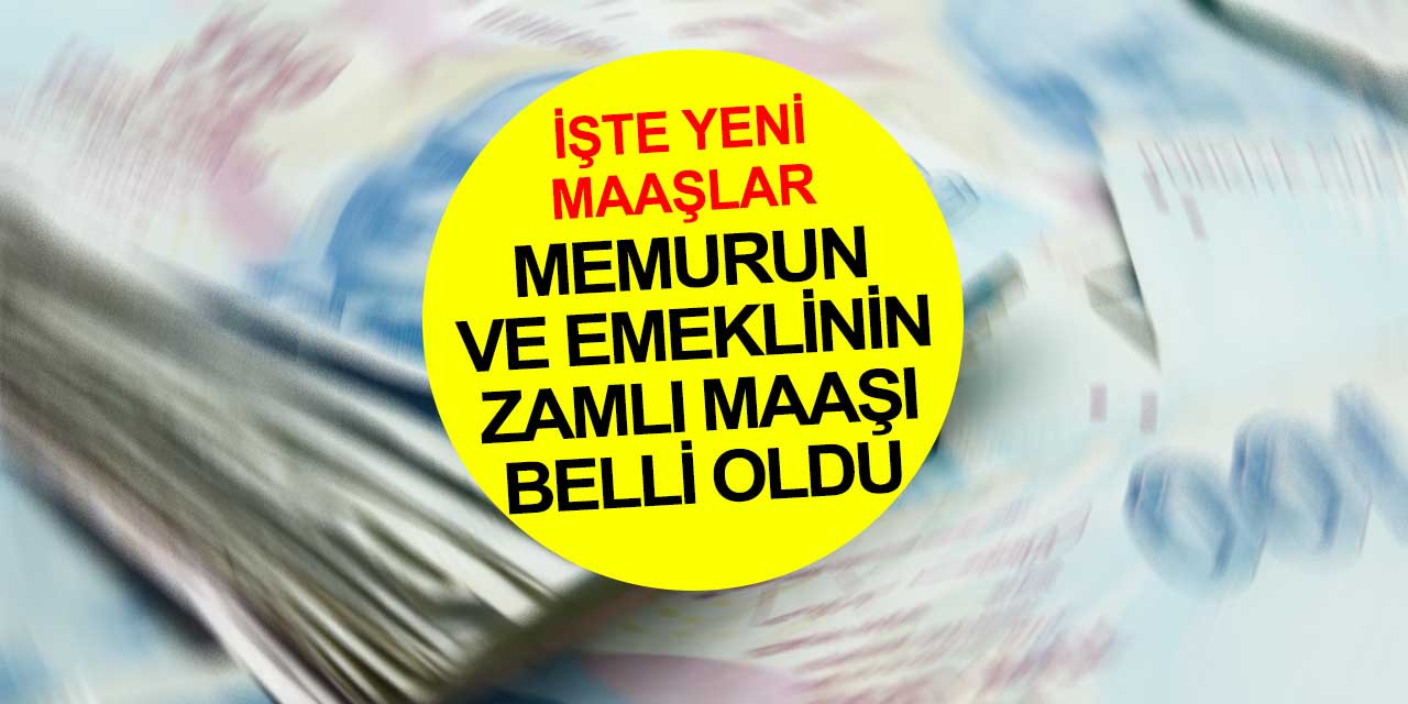 Memur ve emeklinin Nisan ayı zamlı maaşı belli oldu